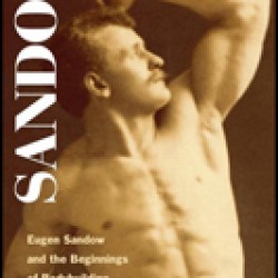 Sandow the Magnificent by David Chapman