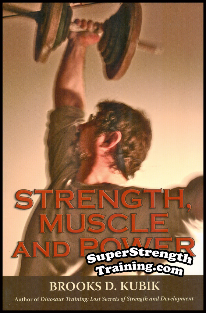Strength, Muscle and Power by Brooks Kubik Super Strength Training